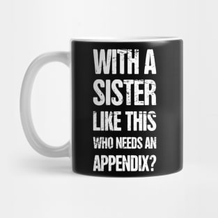 Funny Appendicitis Surgery Gift  - Appendix Mug